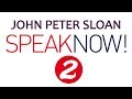 John Peter Sloan in Speak Now! 2/20