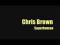 Chris Brown - Superhuman