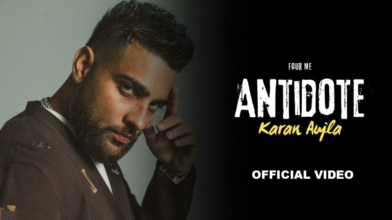 Karan Aujla - Antidote Four Me | Karan Aujla New Song | New EP