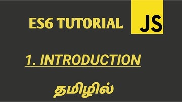 ES6 Tutorial in Tamil | Introduction of ES6 in Tamil