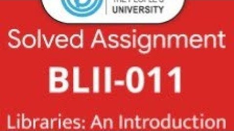 BLII-011 ignou Solve  Assignment Session 2021-2022