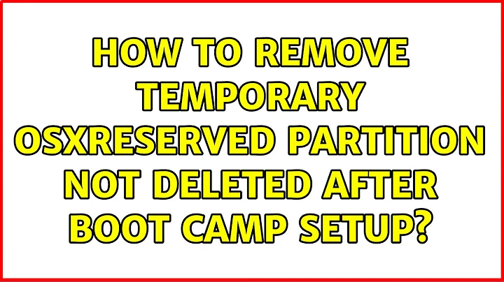 How to remove temporary OSXRESERVED partition not deleted after Boot Camp setup? (2 Solutions!!)