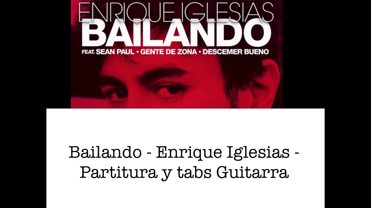 Bailando Enrique Iglesias Guitarra Partitura Y Tabs Youtube