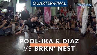 Pool ika & Diaz VS BRKN' NEST | Quarter-Final | Rain Crew Summer Jam