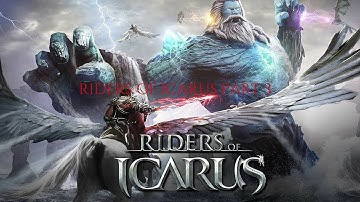 Riders of Icarus part 3