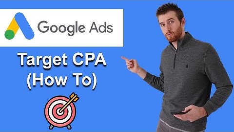 Google Ads Target CPA [How To] (2022)