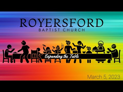 Royersford Baptist Church Worship: March 5, 2023