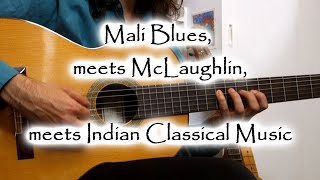 Fusing Mali Blues, McLaughlin & Indian Classical on a Spanish Guitar