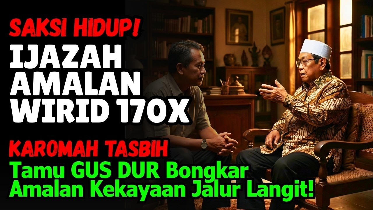 SAKSI HIDUP! Tamu GUS DUR Bongkar Amalan Beliau Wirid 170x, Rezeki Datang Tak Terduga