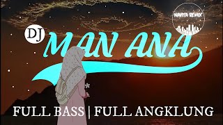 DJ MAN ANA | FULLBASS - FULL ANGKLUNG