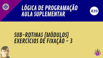 39 - Sub-rotina: Correção de exercícios de fixação 3D e 3E
