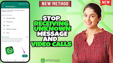 How Can I Stop Receiving Unknown Numbers , Message & Video Calls On WhatsApp 2025