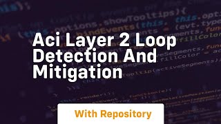 Aci layer 2 loop detection and mitigation