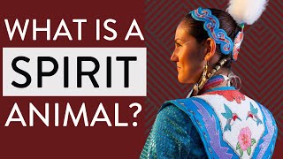 What is a Spirit Animal?  (Meanings and symbols of a NATIVE spirit ANIMAL GUIDE )