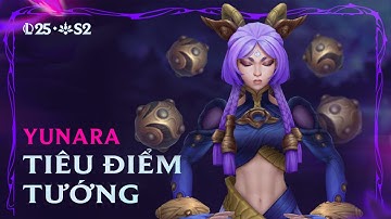 Tiêu Điểm Tướng Yunara | Lối Chơi - Liên Minh Huyền Thoại