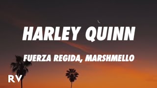 Fuerza Regida, Marshmello - HARLEY QUINN Letra/Lyrics