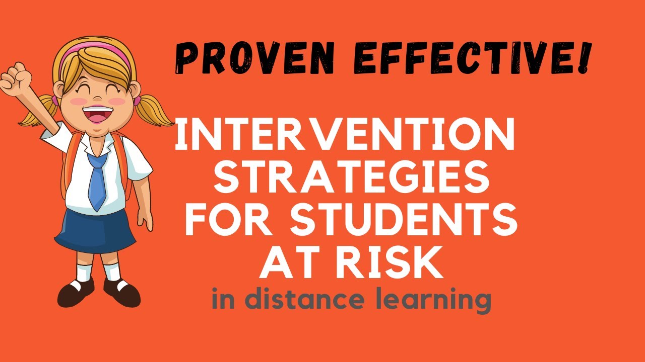 INTERVENTION STRATEGIES FOR STUDENTS AT RISK PROVEN EFFECTIVE YouTube INTERVENTION STRATEGIES FOR STUDENTS AT RISK PROVEN EFFECTIVE YouTube