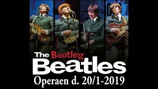 The Bootleg Beatles 20 01 2019 Copenhagen Opera