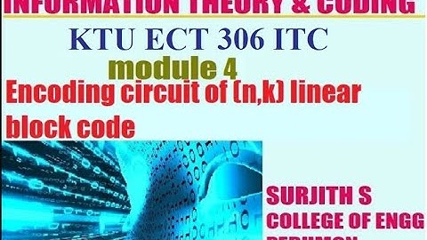 ECT 306  ITC Encoding for n, k cyclic code with example information theory and coding module 4
