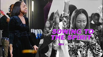 Sowing to the Spirit - Rev Elisha Sempa