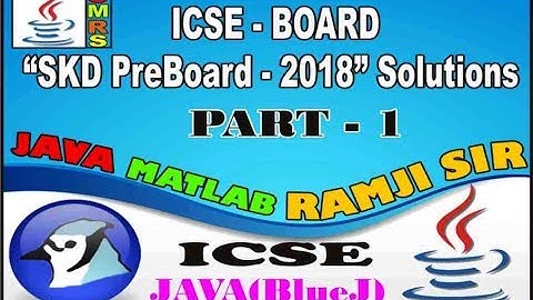 ICSE JAVA IN HINDI SKD PREBOARD PAPER 2018| CLASS 10 PART 1 SOLVED BY JAVA MATLAB RAMJI SIR