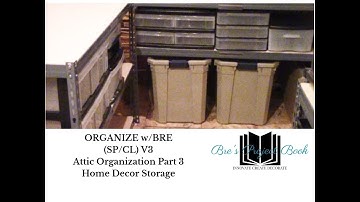 SP/CL: Organize w/BRE - Attic Organization (V3- Pt3) Home Decor Declutter and Organization