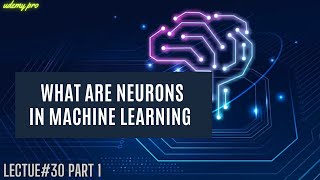 Demystifying Neurons in Machine Learning | Lec 30 part 1