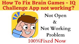 How to Fix Brain Games IQ Challenge Not Working Problem Android & Ios - Not Open Problem Solved screenshot 1