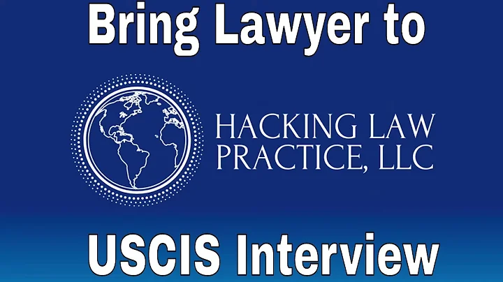 Bring Lawyer to USCIS Interview