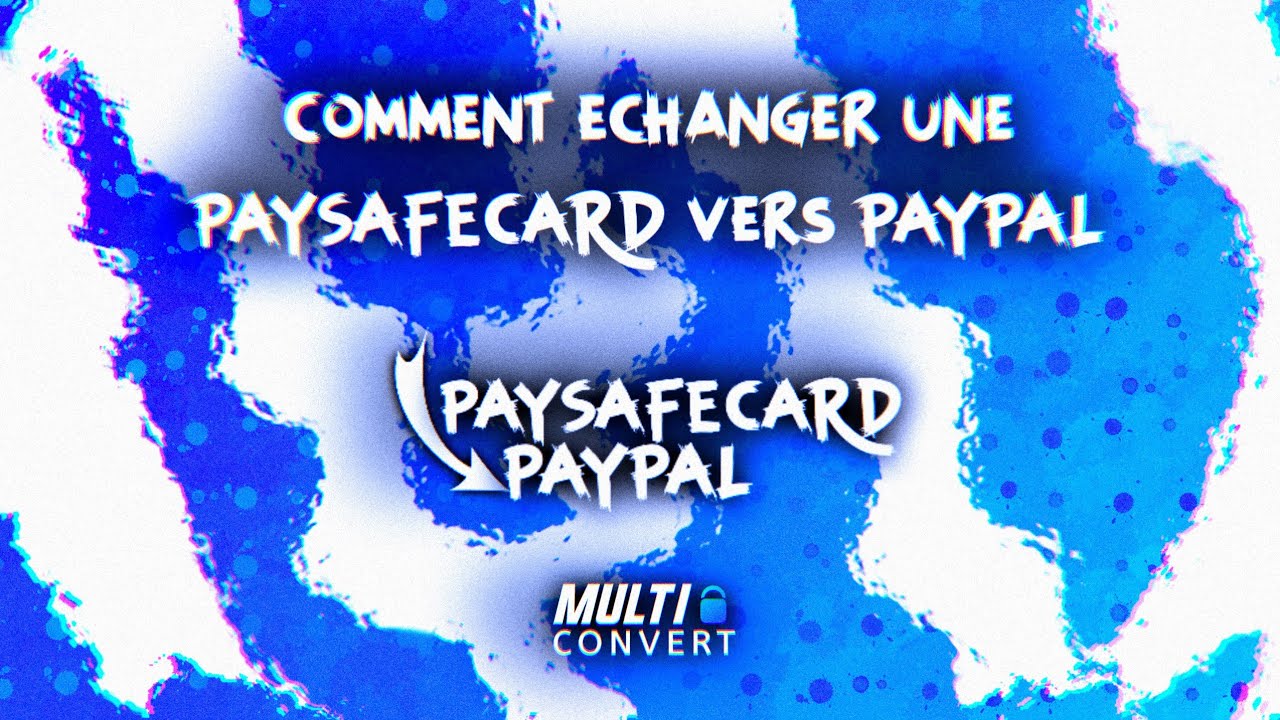 Comment échanger une PAYSAFECARD vers PAYPAL facilement ? TUTO 2021 MARS ️ YouTube