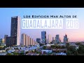 Los Edificios Más Altos de Guadalajara - México 2018