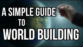 A Simple Guide to World Building