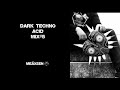 Dark Techno Acid Megamix  Vol.5 by MeÄxsen