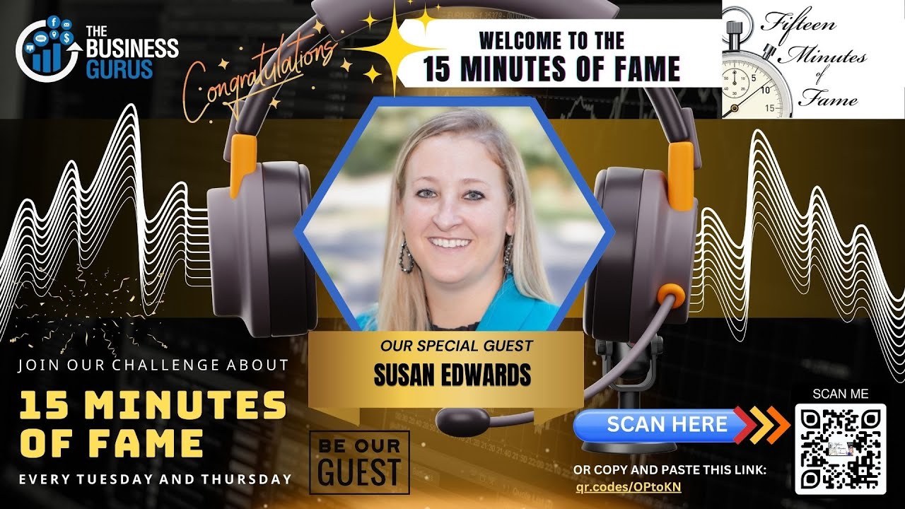 𝟏𝟓 𝐌𝐢𝐧𝐮𝐭𝐞𝐬 𝐨𝐟 𝐅𝐚𝐦𝐞 𝐰𝐢𝐭𝐡 𝐒𝐮𝐬𝐚𝐧 𝐄𝐝𝐰𝐚𝐫𝐝𝐬 𝐚𝐧𝐝 𝐭𝐡𝐞 𝐁𝐮𝐬𝐢𝐧𝐞𝐬𝐬 𝐆𝐮𝐫𝐮