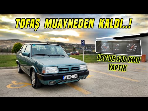 Tofaş Muayeneden Neden Kaldı ? | TOFAŞ İLE LPG'DE 180 BASTIK :)