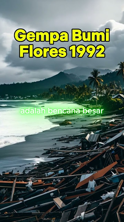 gempa bumi flores 1992 #faktaunik #erupsigunung #faktadunia
