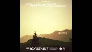 Video thumbnail of "Don't Wait - Jon Bryant"