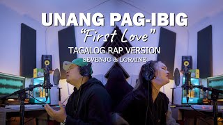 Unang Pag-ibig 'First Love' By SevenJC & Loraine (Prod By LC Beats)