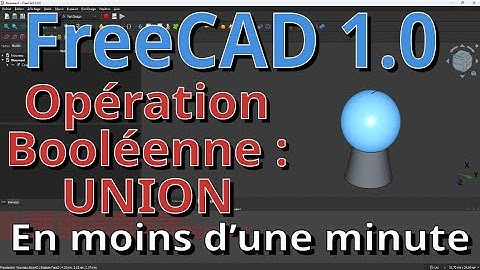 Tuto FreeCAD 1.0 - Utiliser la fonction UNION en moins d
