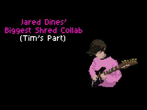 Jared Dines’ Biggest Shred Collab (Tim's Part), Tim Henson (8bit? Cover)