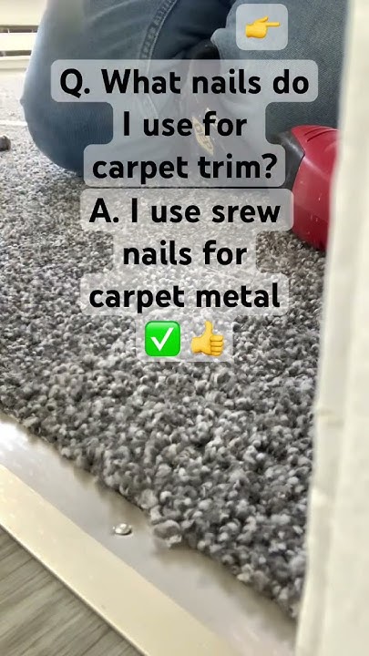 What Nails To Use For Carpet Trim YouTube what-nails-to-use-for-carpet-trim-youtube