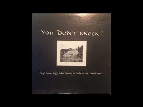 Neskowin Valley School Singers - You Don't Knock