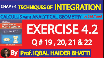 Ch# 4|TECHNIQUES OF INTEGRATION|EXERCISE 4.2 Q 19 to22|Calculus & Analytic Geometry by SM Yusuf Lec9