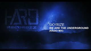 Skyrize - We Are The Underground (Radio Mix)