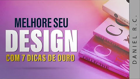 Como melhorar o seu design?