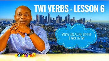Twi Verbs | Lesson 6 | Learn Twi with Opoku | Asante twi