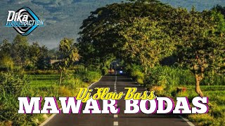 Dj Slow Bass - Mawar Bodas [ Dj Dika Remix ]