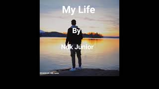 Ndk Junior - My Life Official Audio