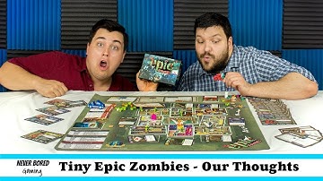 Tiny Epic Zombies - Our Thoughts (Board Game)