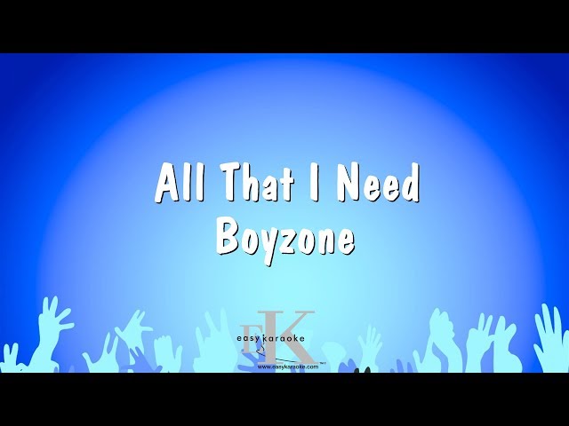 All That I Need - Boyzone (Karaoke Version) class=